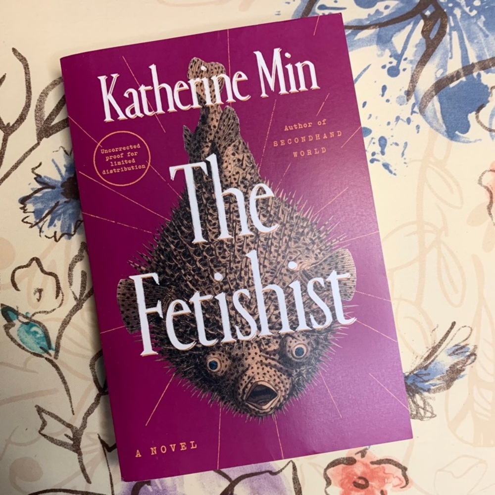 💜 The Fetishist by Katherine Min ARC